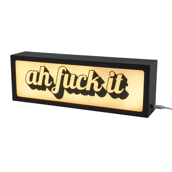 Ah fuck it LED Lightbox – Fun, Versatile lighting For home, office. Make your space truly yours.