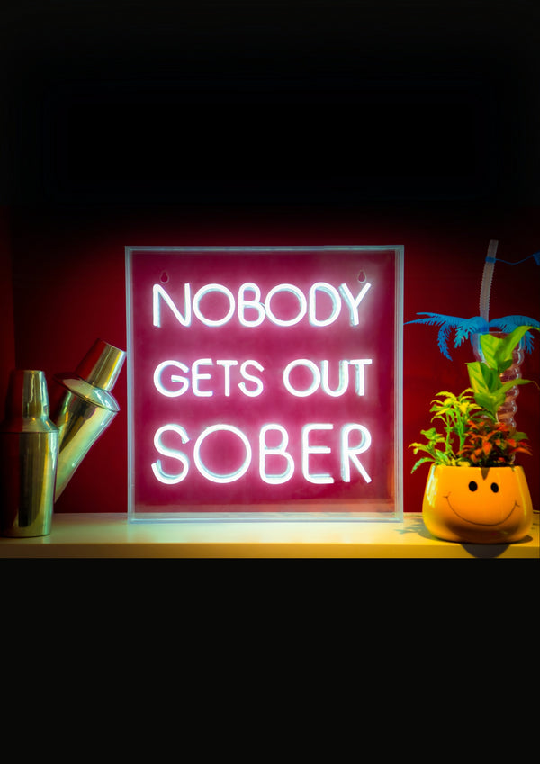 Nobody Gets Out Sober Neon LED Acrylic Lightbox