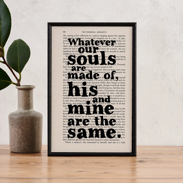 Book Page Print: Whatever are souls are made of (Wuthering Heights)