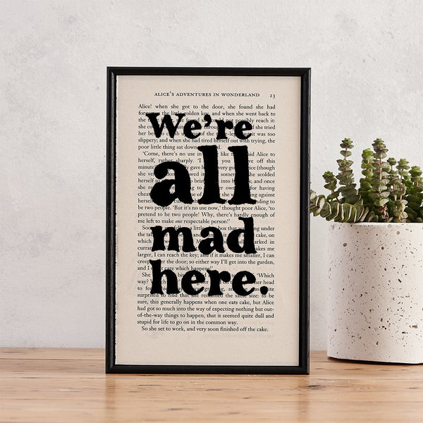 Book Page Print: We're all mad here (Alice in the Wonderland)